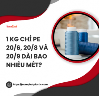 1 kg chỉ PE 20/6, 20/8 và 20/9 dài bao nhiêu mét?
