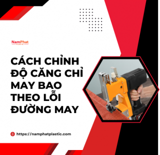 Cách chỉnh độ căng chỉ may bao theo lỗi đường may