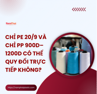 Chỉ PE 20/9 và chỉ PP 900D–1200D có thể quy đổi trực tiếp không?
