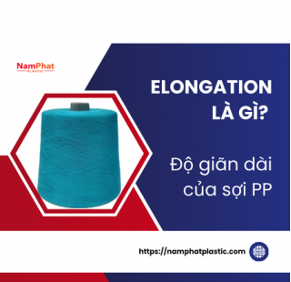 Elongation là gì? Độ giãn dài của sợi PP
