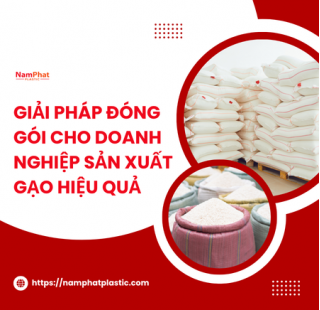 Giải pháp đóng gói cho doanh nghiệp sản xuất gạo hiệu quả