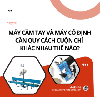 Máy cầm tay và máy cố định cần quy cách cuộn chỉ khác nhau thế nào?